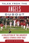Image for Tales from the Angels Dugout: A Collection of the Greatest Angels Stories Ever Told