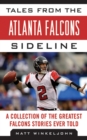 Image for Tales from the Atlanta Falcons sideline: a collection of the greatest Falcons stories ever told