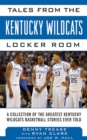 Image for Tales from the Kentucky Wildcats Locker Room : A Collection of the Greatest Wildcat Stories Ever Told