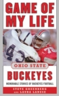 Image for Game of My Life Ohio State Buckeyes: Memorable Stories of Buckeyes Football