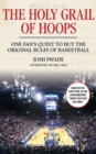 Image for Holy Grail of Hoops: One Fan&#39;s Quest to Buy the Original Rules of Basketball