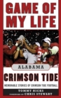 Image for Game of My Life Alabama Crimson Tide: Memorable Stories of Crimson Tide Football