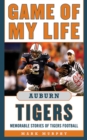 Image for Game of my life.: memorable stories of Tigers football (Auburn Tigers)