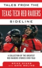 Image for Tales from the Texas Tech Red Raiders Sideline: A Collection of the Greatest Red Raider Stories Ever Told