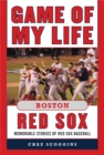 Image for Game of My Life Boston Red Sox