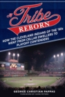 Image for A tribe reborn: how the Cleveland Indians of the &#39;90s went from cellar dwellers to playoff contenders