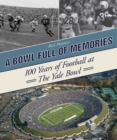 Image for Bowl Full of Memories: 100 Years of Football at the Yale Bowl