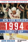 Image for The Wait Is Over : The New York Rangers and the 1994 Stanley Cup