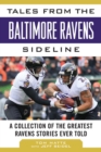 Image for Tales from the Baltimore Ravens Sideline: A Collection of the Greatest Ravens Stories Ever Told