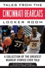 Image for Tales from the Cincinnati Bearcats Locker Room: A Collection of the Greatest Bearcat Stories Ever Told