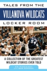 Image for Tales from the Villanova Wildcats Locker Room: A Collection of the Greatest Wildcat Stories Ever Told