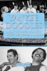 Image for Yankee doodles: inside the locker room with Mickey, Yogi, Reggie, and Derek