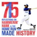 Image for 715: reflections on hammerin&#39; Hank and the home run that made history