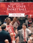 Image for Legends of N.C. State basketball: Dick Dickey, Tommy Burleson, David Thompson, Jim Valvano, and other Wolfpack stars