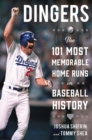 Image for Dingers: the 101 most memorable home runs in baseball history