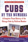 Image for Cubs by the numbers  : a complete team history of the Chicago Cubs by uniform number