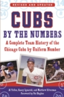 Image for Cubs by the numbers: a complete team history of the Chicago Cubs by uniform number