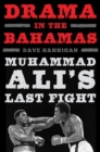 Image for Drama in the Bahamas  : Muhammad Ali&#39;s last fight
