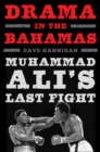 Image for Drama in the Bahamas: Muhammad Ali&#39;s last fight