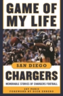 Image for Game of My Life San Diego Chargers : Memorable Stories of Chargers Football