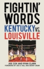 Image for Fightin&#39; Words : Kentucky vs. Louisville