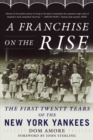 Image for Franchise on the Rise: The First Twenty Years of the New York Yankees