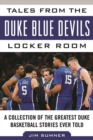 Image for Tales from the Duke Blue Devils Locker Room : A Collection of the Greatest Duke Basketball Stories Ever Told