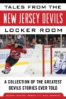 Image for Tales from the New Jersey Devils Locker Room: A Collection of the Greatest Devils Stories Ever Told