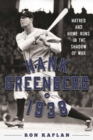 Image for Hank Greenberg in 1938: Hatred and Home Runs in the Shadow of War