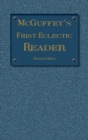 Image for McGuffey&#39;s First Eclectic Reader : Revised Edition (1879)