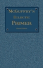 Image for McGuffey Eclectic Primer : Revised Edition (1879)