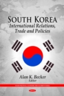 Image for South Korea  : international relations, trade and policies