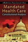 Image for Mandated health care  : constitutional analysis