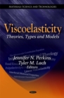 Image for Viscoelasticity  : theories, types, and models