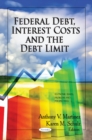 Image for Federal Debt, Interest Costs &amp; the Debt Limit