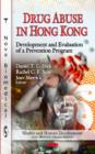 Image for Drug abuse in Hong Kong  : development and evaluation of a prevention program