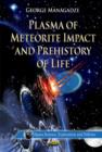 Image for Plasma of Meteorite Impact &amp; Prehistory of Life