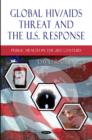 Image for Global HIV/AIDS Threat &amp; the U.S. Response