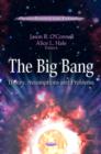 Image for The big bang  : theory, assumptions and problems