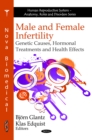 Image for Male and female infertility: genetic causes, hormonal treatments, and health effects