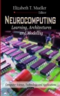 Image for Neurocomputing  : learning, architectures &amp; modeling