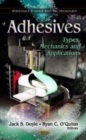 Image for Adhesives  : types, mechanics, and applications