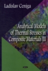 Image for Analytical models of thermal stresses in composite materials III