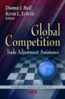 Image for Global competition  : trade adjustment assistance