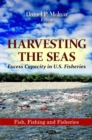 Image for Harvesting the seas  : excess capacity in U.S. fisheries