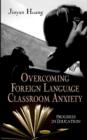 Image for Overcoming Anxiety in Foreign Language Classrooms