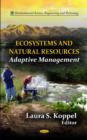 Image for Ecosystems and natural resources  : an adaptive management