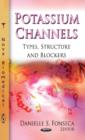 Image for Potassium channels  : types, structure, and blockers