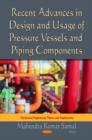 Image for Recent Advances in Design &amp; Usage of Pressure Vessels &amp; Piping Components