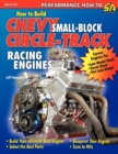 Image for How to Build Chevy Small-Block Circle-Track Racing Engines